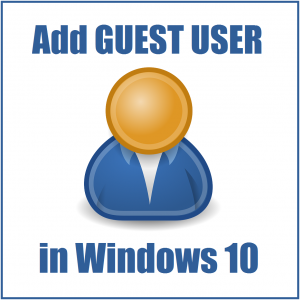 Как добавить нового гостя в Windows 10?