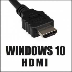 Как исправить неработающий порт HDMI после обновления до Windows 10?