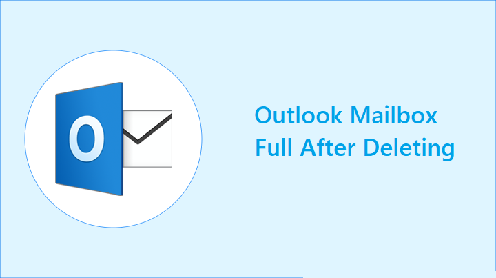 Почтовый ящик Outlook переполнен после удаления ошибка, решенная с помощью экспертных методов