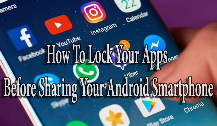 Как заблокировать свои приложения перед тем, как поделиться своим смартфоном Android