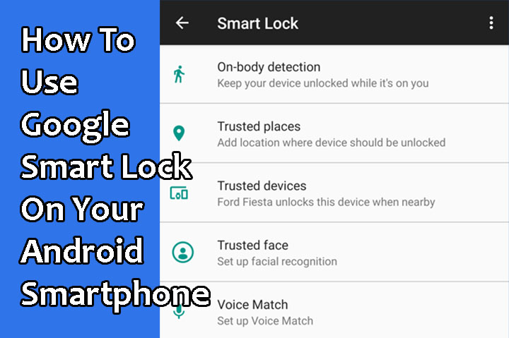 Как использовать Google Smart Lock на смартфоне Android