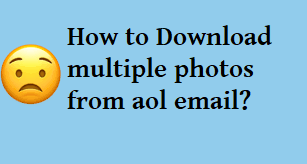 Как загрузить несколько фотографий из электронной почты AOL