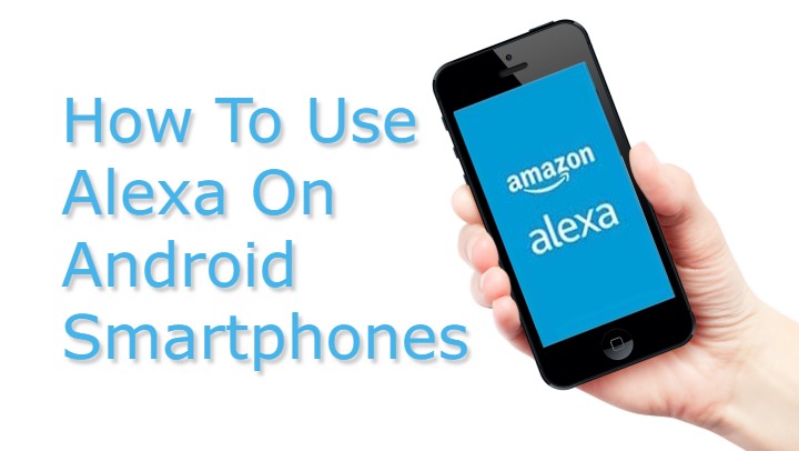 Как использовать Amazon Alexa на вашем Android-смартфоне