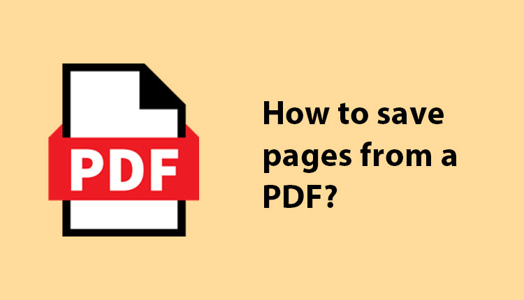 Как сохранить страницы из PDF-файла Ознакомьтесь с быстрыми методами здесь